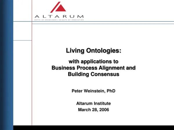 Living Ontologies: with applications to Business Process Alignment and Building Consensus