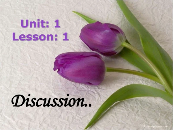 Unit: 1 Lesson: 1