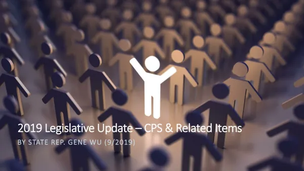 2019 Legislative Update – CPS &amp; Related Items