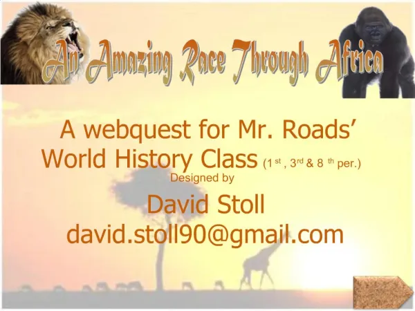 A webquest for Mr. Roads World History Class 1st, 3rd 8th per. Designed by David Stoll david.stoll90gmail