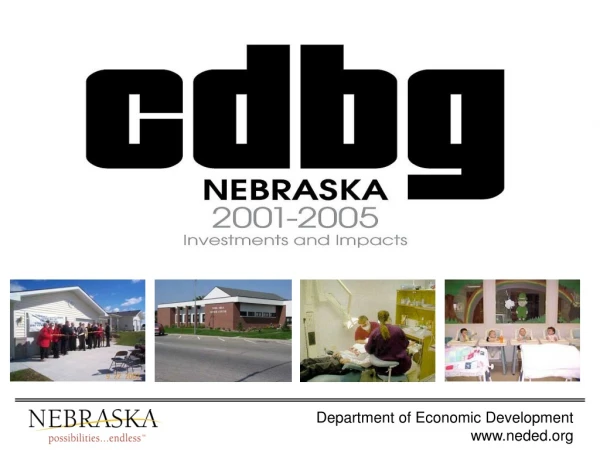 Nebraska CDBG Awards do not include awards in entitlement cities of Lincoln and Omaha.