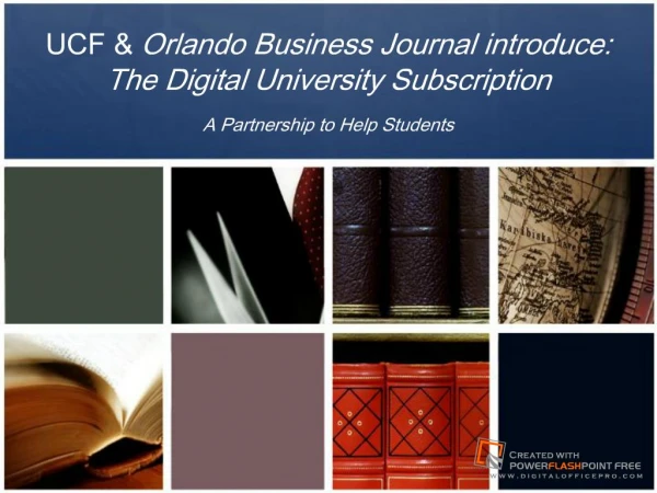 UCF Orlando Business Journal introduce: The Digital University Subscription