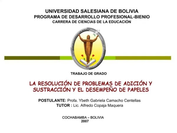 UNIVERSIDAD SALESIANA DE BOLIVIA PROGRAMA DE DESARROLLO PROFESIONAL-BIENIO CARRERA DE CIENCIAS DE LA EDUCACI N