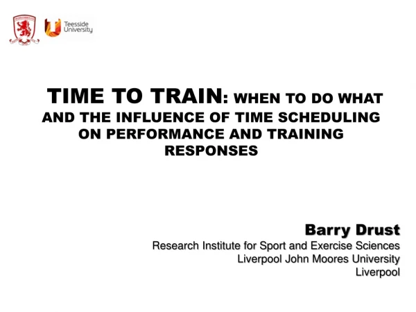 Barry Drust Research Institute for Sport and Exercise Sciences Liverpool John Moores University