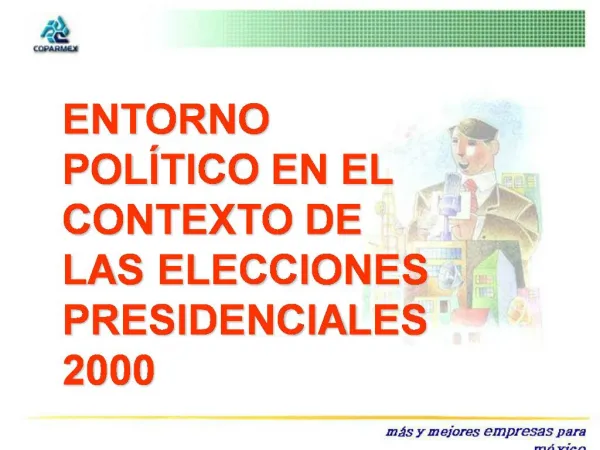 ENTORNO POL TICO EN EL CONTEXTO DE LAS ELECCIONES PRESIDENCIALES 2000