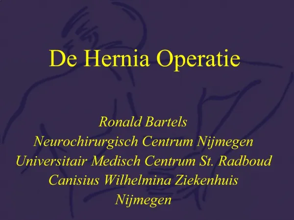 De Hernia Operatie