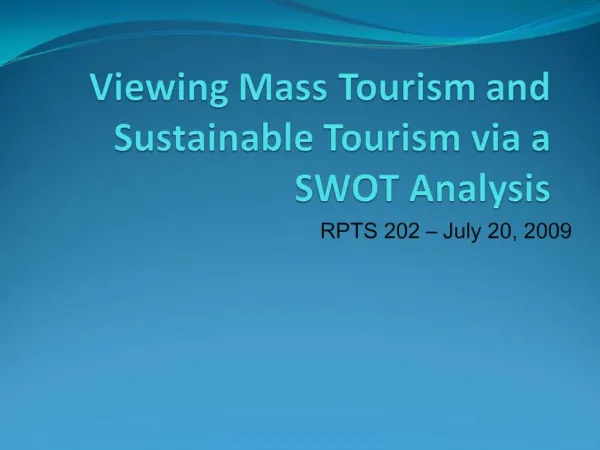 Viewing Mass Tourism and Sustainable Tourism via a SWOT Analysis