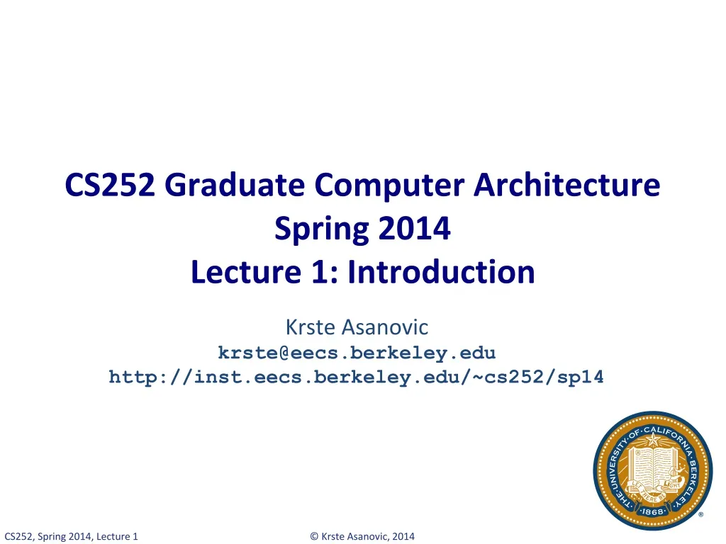 cs252 graduate computer architecture spring 2014 lecture 1 introduction