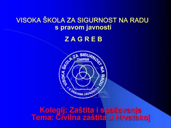 Kolegij: Za tita i spa avanje Tema: Civilna za tita u Hrvatskoj