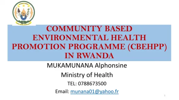 COMMUNITY BASED ENVIRONMENTAL HEALTH PROMOTION PROGRAMME (CBEHPP) IN RWANDA