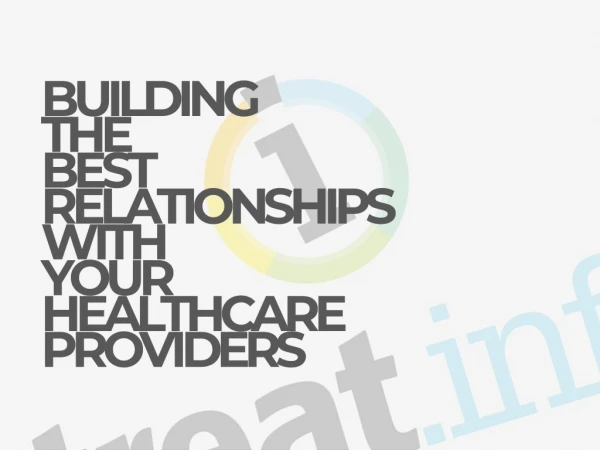 Building the best relationships with your healthcare providers