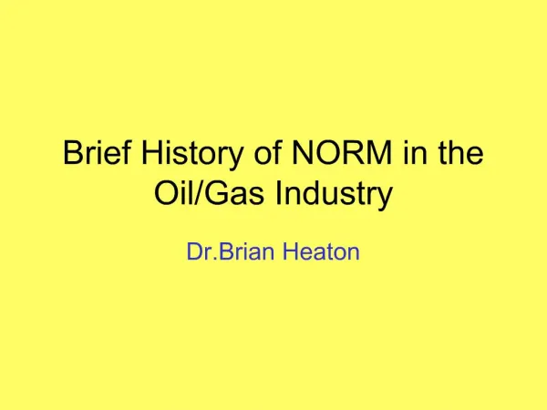 Brief History of NORM in the Oil