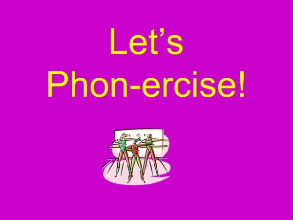 Let s Phon-ercise