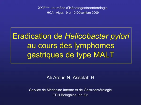 Eradication de Helicobacter pylori au cours des lymphomes gastriques de type MALT