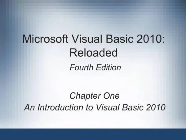 Microsoft Visual Basic 2010: Reloaded Fourth Edition