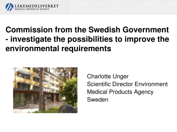 Charlotte Unger Scientific Director Environment Medical Products Agency Sweden