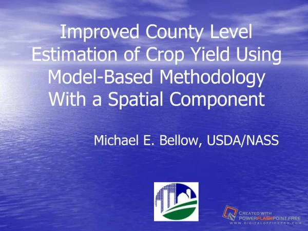 Improved County Level Estimation of Crop Yield Using Model-Based Methodology With a Spatial Component