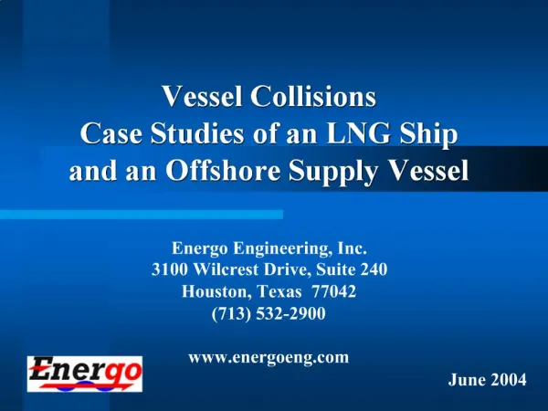 Vessel Collisions Case Studies of an LNG Ship and an Offshore Supply Vessel