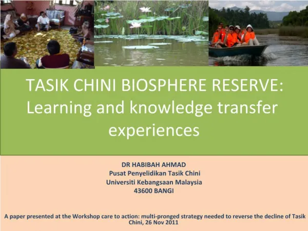 TASIK CHINI BIOSPHERE RESERVE: Learning and knowledge transfer experiences