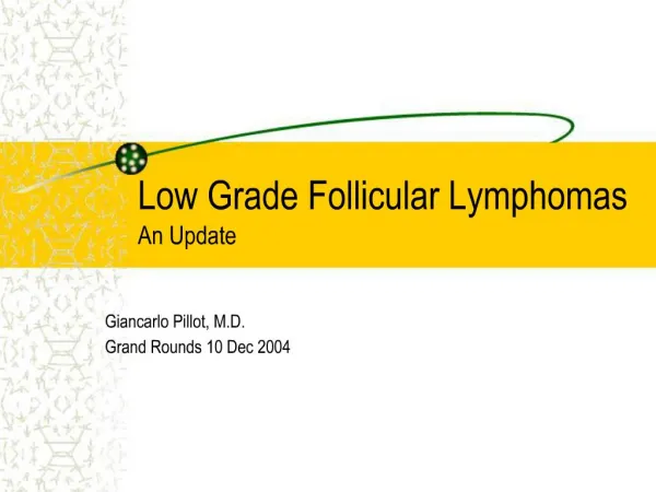 Low Grade Follicular Lymphomas An Update