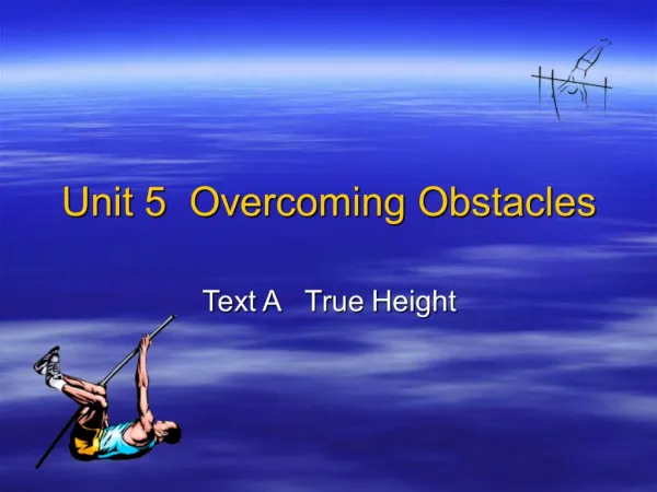 Unit 5 Overcoming Obstacles