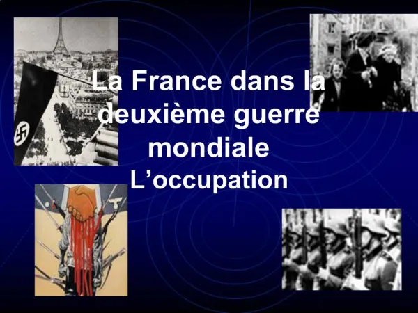 La France dans la deuxi me guerre mondiale L occupation