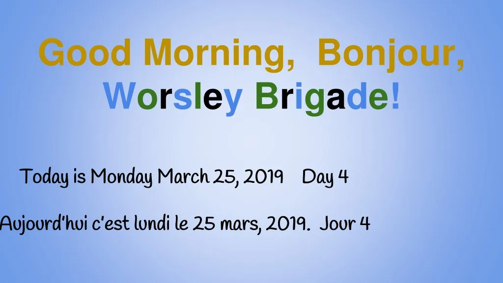 good morning bonjour w o r s l e y b r i g a d e