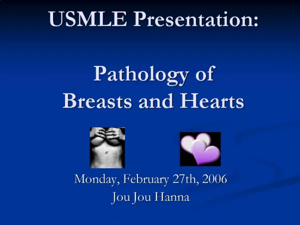 USMLE Presentation: Pathology of Breasts and Hearts