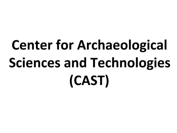 Center for Archaeological Sciences and Technologies CAST