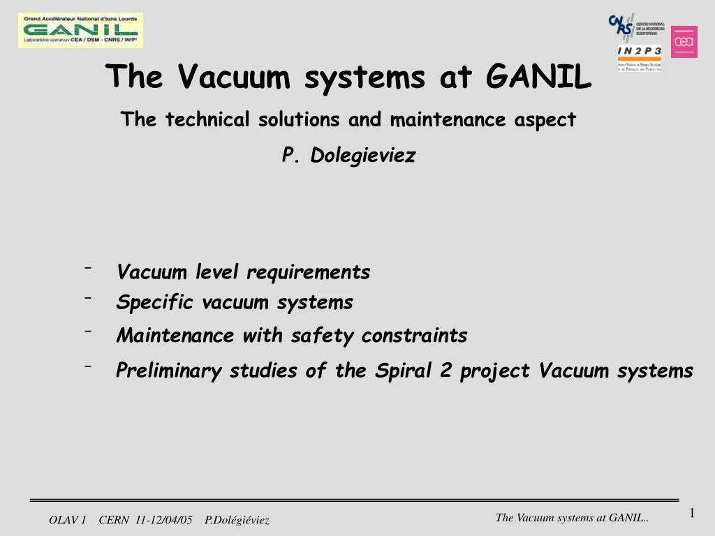 the vacuum systems at ganil the technical