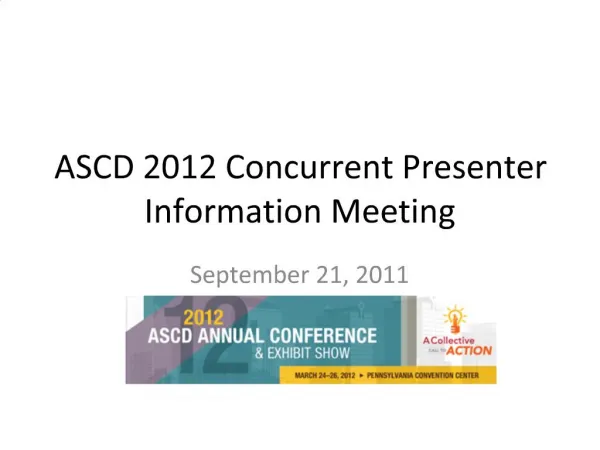 ASCD 2012 Concurrent Presenter Information Meeting
