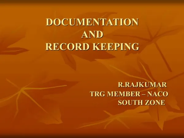 DOCUMENTATION AND RECORD KEEPING R.RAJKUMAR