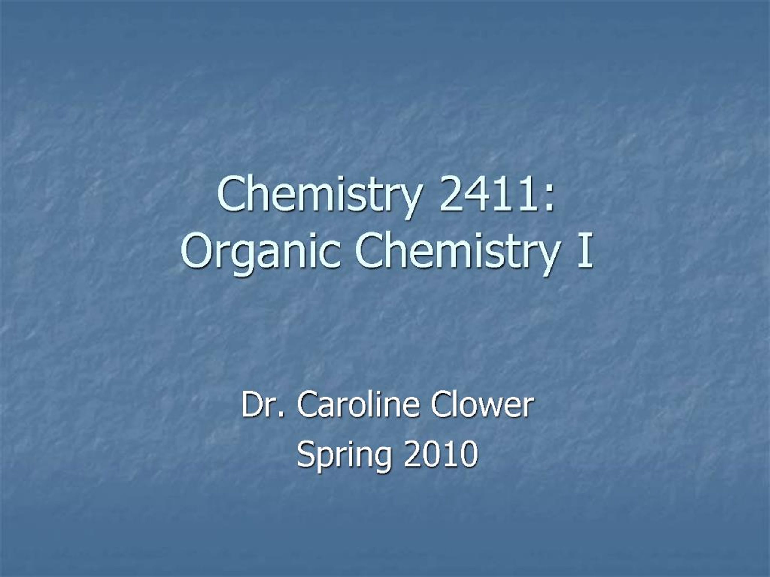 PPT - Chemistry 2411: Organic Chemistry I PowerPoint Presentation, free ...