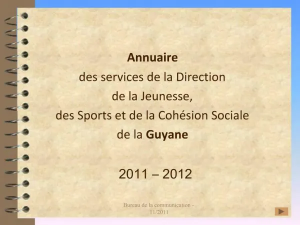 Annuaire des services de la Direction de la Jeunesse, des Sports et de la Coh sion Sociale de la Guyane 2011 2012