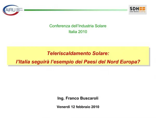 Teleriscaldamento Solare: l Italia seguir l esempio dei Paesi del Nord Europa