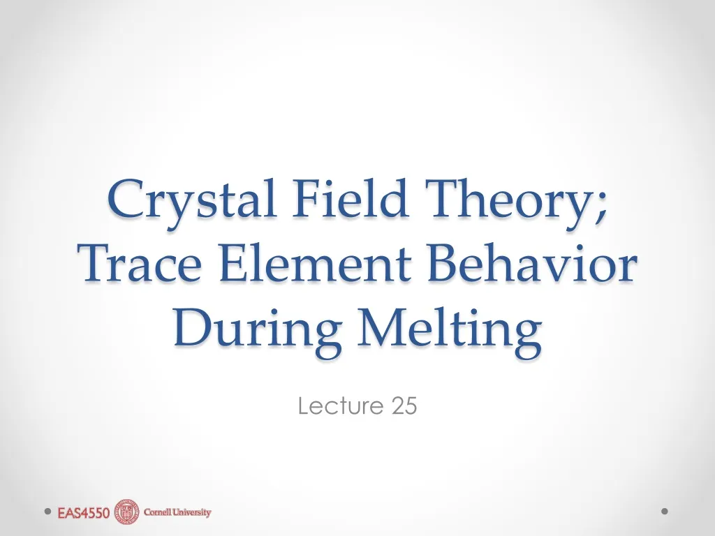 crystal field theory trace element behavior during melting