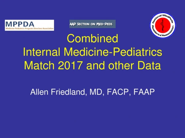 Combined Internal Medicine-Pediatrics Match 2017 and other Data