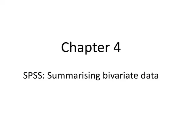 Chapter 4 SPSS: Summarising bivariate data