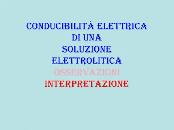 Conducibilit elettrica di una soluzione elettrolitica osservazioni interpretazione