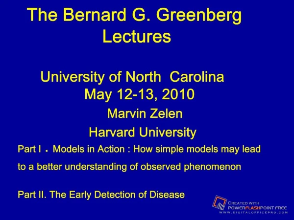 The Bernard G. Greenberg Lectures