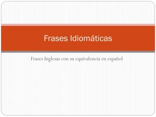 Frases Idiom áticas - slide 1