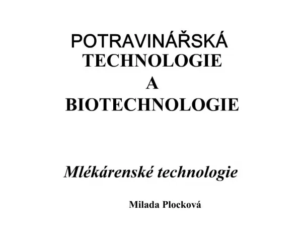POTRAVIN RSK TECHNOLOGIE A BIOTECHNOLOGIE