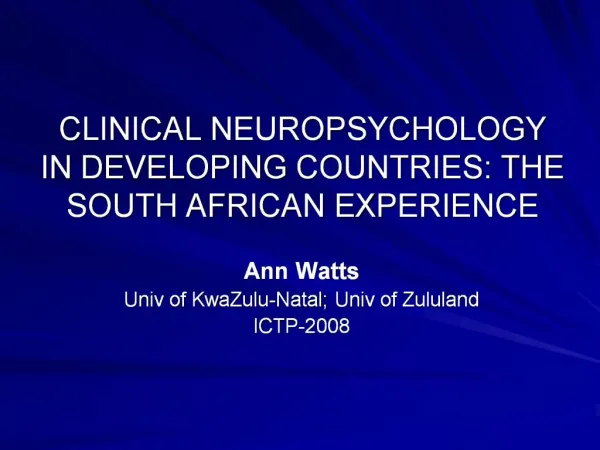 CLINICAL NEUROPSYCHOLOGY IN DEVELOPING COUNTRIES: THE SOUTH AFRICAN EXPERIENCE