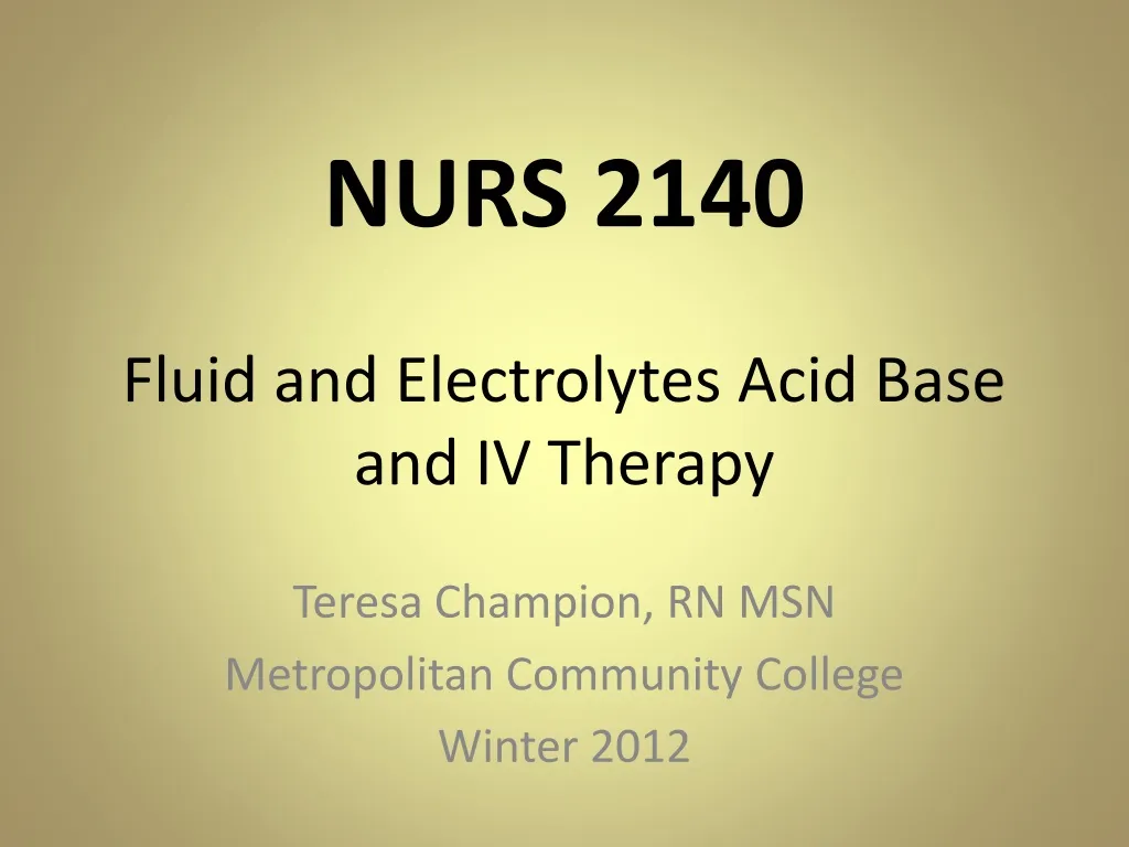 nurs 2140 fluid and electrolytes acid base and iv therapy