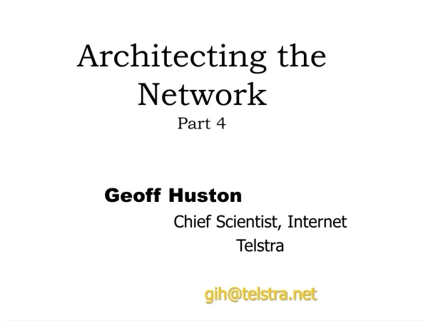 Architecting the Network Part 4