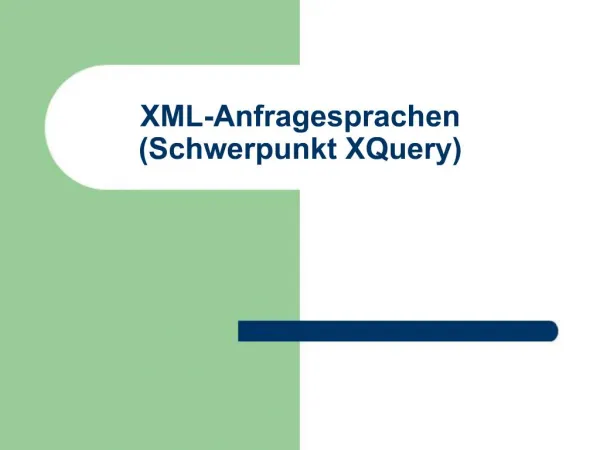 XML-Anfragesprachen Schwerpunkt XQuery