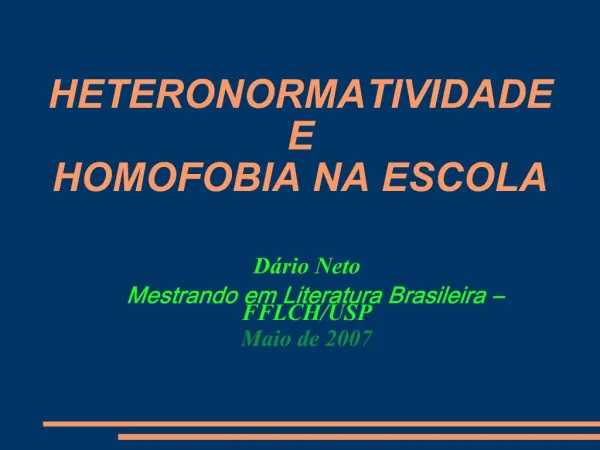 HETERONORMATIVIDADE E HOMOFOBIA NA ESCOLA