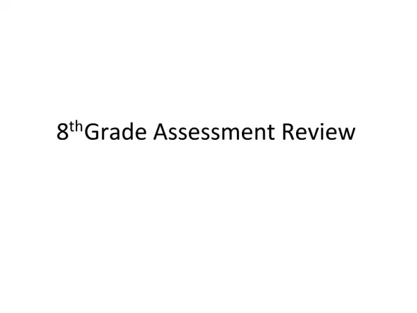 8th Grade Assessment Review