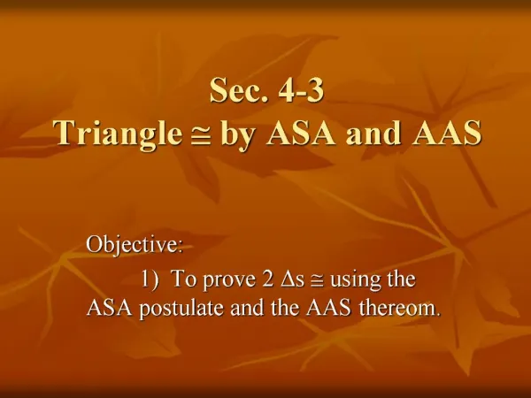 Sec. 4-3 Triangle by ASA and AAS