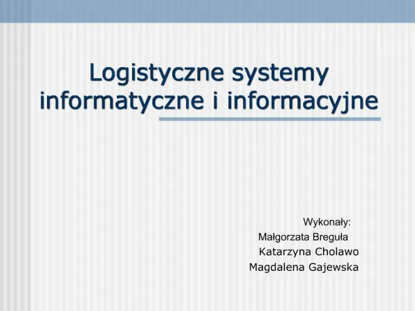 Logistyczne systemy informatyczne i informacyjne